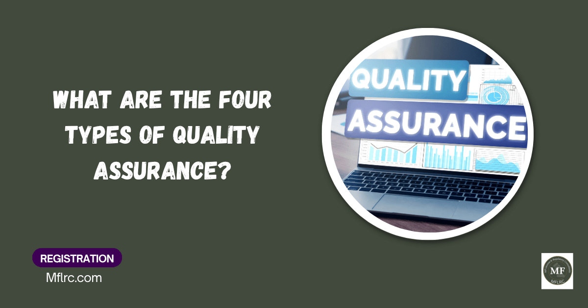 What Are The Four Types Of Quality Assurance 1
