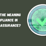 What Is The Meaning Of Compliance In Quality Assurance?